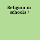 Religion in schools /