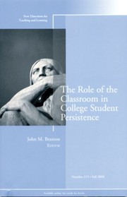 The role of the classroom in college student persistence /