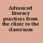 Advanced literacy practices from the clinic to the classroom /