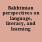 Bakhtinian perspectives on language, literacy, and learning