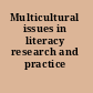 Multicultural issues in literacy research and practice