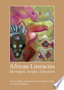 African literacies : ideologies, scripts, education /