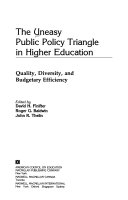 The Uneasy public policy triangle in higher education : quality, diversity, and budgetary efficiency /