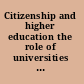 Citizenship and higher education the role of universities in communities and society /