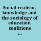 Social realism, knowledge and the sociology of education coalitions of the mind /