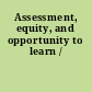 Assessment, equity, and opportunity to learn /