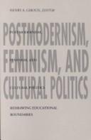 Postmodernism, feminism, and cultural politics : redrawing educational boundaries /