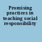 Promising practices in teaching social responsibility