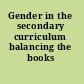 Gender in the secondary curriculum balancing the books /