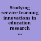 Studying service-learning innovations in education research methodology /