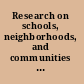 Research on schools, neighborhoods, and communities toward civic responsibility /