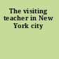 The visiting teacher in New York city