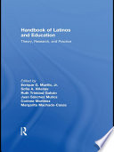 Handbook of Latinos and education theory, research and practice /