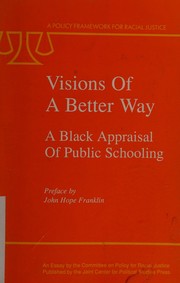 Visions of a better way : a Black appraisal of public schooling /