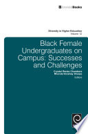 Black American female undergraduates on campus successes and challenges /