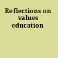 Reflections on values education