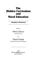 The Hidden curriculum and moral education : deception or discovery? /