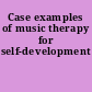 Case examples of music therapy for self-development