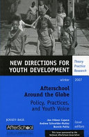 Afterschool around the globe : policy, practices, and youth voice /