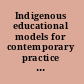 Indigenous educational models for contemporary practice : in our mother's voice /