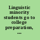 Linguistic minority students go to college preparation, access, and persistence /