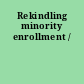 Rekindling minority enrollment /