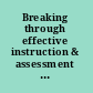 Breaking through effective instruction & assessment for reaching English learners /