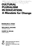 Cultural pluralism in education : a mandate for change /