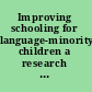 Improving schooling for language-minority children a research agenda /