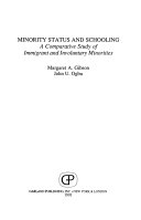 Minority status and schooling : a comparative study of immigrant and involuntary minorities /