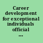 Career development for exceptional individuals official journal of Division on Career Development, the Council for Exceptional Children.