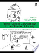 Home-school connections in a multicultural society learning from and with culturally and linguistically diverse families /