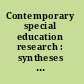 Contemporary special education research : syntheses of the knowledge base on critical instructional issues /