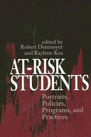 At-risk students portraits, policies, programs, and practices /