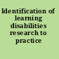 Identification of learning disabilities research to practice /