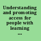 Understanding and promoting access for people with learning difficulties seeing the opportunities and challenges of risk /