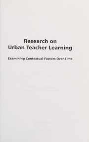 Research on urban teacher learning : examining contextual factors over time /