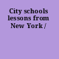City schools lessons from New York /