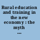 Rural education and training in the new economy : the myth of rural skills gap /