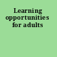 Learning opportunities for adults