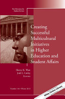 Creating successful multicultural initiatives in higher education and student affairs /