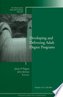 Developing and delivering adult degree programs /