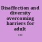 Disaffection and diversity overcoming barriers for adult learners /