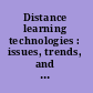 Distance learning technologies : issues, trends, and opportunities /