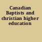 Canadian Baptists and christian higher education