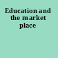 Education and the market place