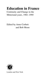 Education in France : continuity and change in the Mitterrand years, 1981-1995 /