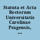 Statuta et Acta Rectorum Universitatis Carolinae Pragensis, 1360-1614 /