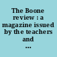 The Boone review : a magazine issued by the teachers and students of Boone University