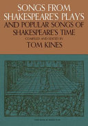 Songs from Shakespeare's plays, and popular songs of Shakespeare's time /